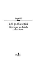 Los Pichiciegos Fogwill, Rodolfo Enrique