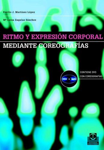 Ritmo y expresión corporal mediante coreografías (+ DVD) [Paperback] Martínez López, Emilio J.