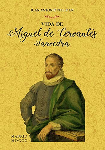 Vida de Miguel de Cervantes Saavedra Editorial Maxtor