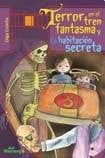 Terror en el tren fantasma y La habitación secreta [Paperback]