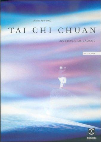 Tai-Chi Chuan: Los ejercicios básicos [Paperback] Shing, Yen-Ling