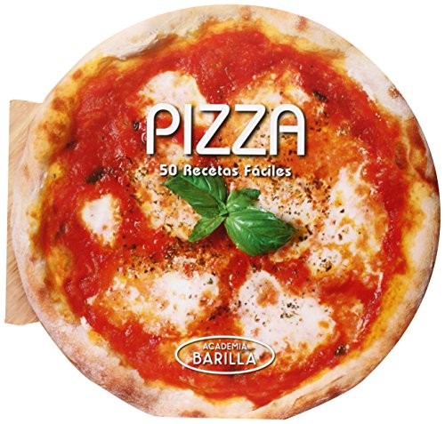 Pizza: 50 Recetas Faciles [Hardcover] ACADEMIA BARILLA