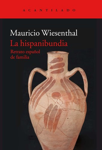 La hispanibundia: Retrato español de familia [Paperback] Mauricio Wiesenthal