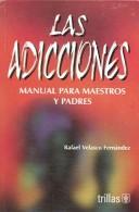 Las Adicciones Manual Para Maestros Y Padres [Paperback] Rafael Velasco Fernandez
