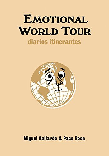 Emotional world tour [Hardcover] Gallardo, Miguel and Paco Roca
