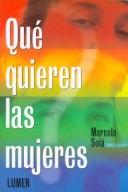 Que Quieren Las Mujeres (Spanish Edition): 0 Marcela Sola
