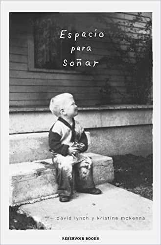 ESPACIO PARA SOÑAR [Paperback] Lynch, David