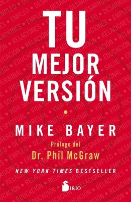 Tu mejor versión [Paperback] Mike Bayer