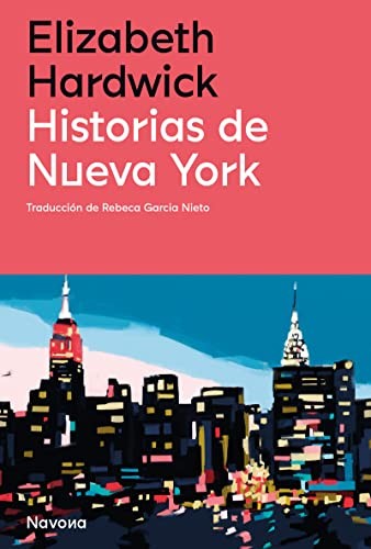 Historias de Nueva York [Paperback] Hardwick, Elizabeth