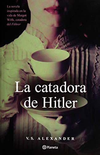 La catadora de Hitler [Paperback] Alexander, V S