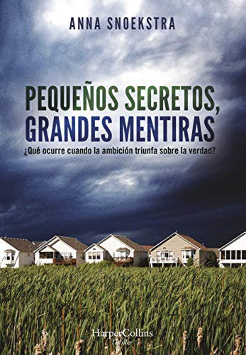 Pequeños secretos, grandes mentiras (Little secrets - Spanish Edition) [Paperback] Snoekstra, Anna