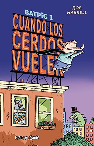Batpig n.º 01 Cuando los cerdos vuelen: Cuando los cerdos vuelven [Hardcover] Rob Harrell