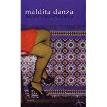 Maldita Danza [Paperback] Diaz Pimienta, Alex