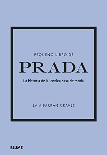 Pequeño Libro de Prada - Historia de la icónica casa de moda [Hardcover] Laia Farran Graves