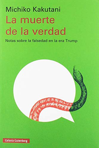La muerte de la verdad [Paperback] Michiko Kakutani