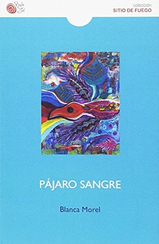 Pájaro Sangre [Paperback] Morel, Blanca