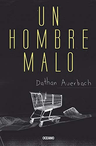 Un hombre malo [Paperback] Auerbach, Dathan