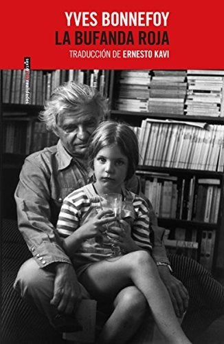La bufanda roja [Paperback] Bonnefoy, Yves