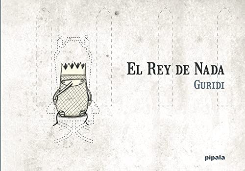 El rey de nada [Hardcover] Nieto Guridi, Raúl