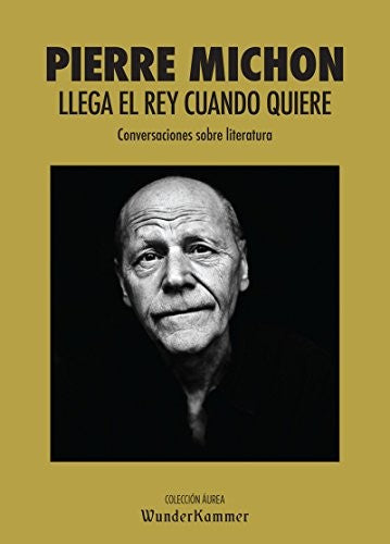Llega el rey cuando quiere [Paperback] Wunderkammer