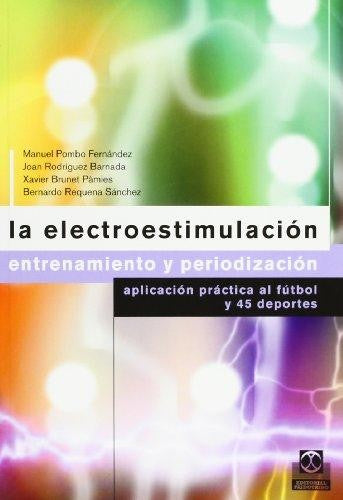 La electroestimulación: Entrenamiento y periodización (Color) (+ CD) Rodríguez Barnada, Joan and Pombo-Fernández, Manuell