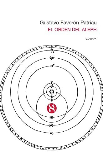 El orden del Aleph Faverón Patriau, Gustavo