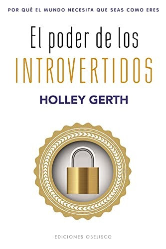 El poder de los introvertidos [Paperback] Gerth, Holley