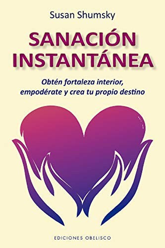 Sanación instantánea [Paperback] Susan, Shumsky
