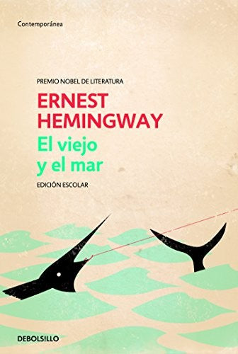 El Viejo Y El Mar (Edición Escolar) [Paperback] Hemingway, Ernest