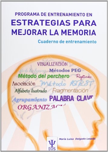 Programa de entrenamiento en estrategias para mejorar la memoria. Cuaderno de entrenamiento [Paperback]