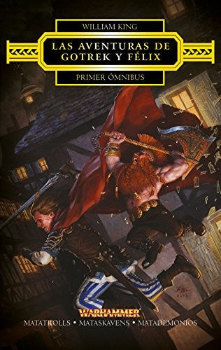 Las aventuras de Gotrek y Félix Omnibus nº 01/04 [Paperback] William King