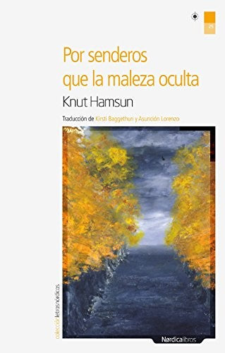 Por Senderos que la Maleza Oculta [Paperback] Hamsun, Knut