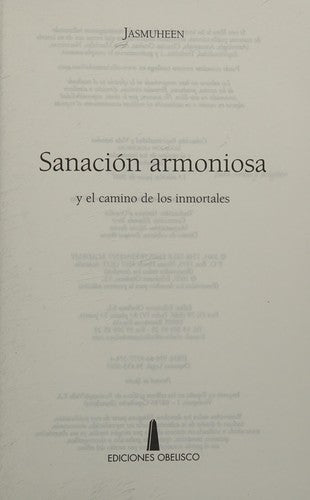 La Sanacion Armoniosa Y El Camino De Los Inmortales [Paperback] Jasmuheen