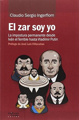 El zar soy yo [Paperback] SERGIO INGERFLOM, CLAUDIO