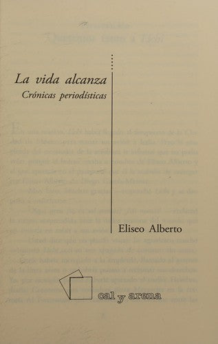 Vida Alcanza, La. Cronicas Periodisticas