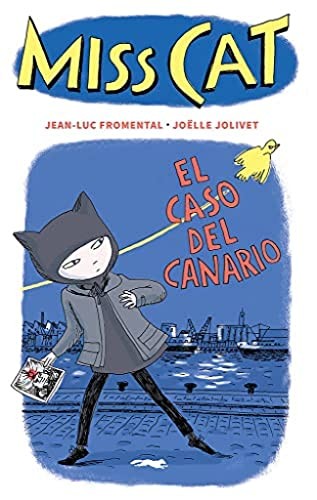 Miss Cat 1: el caso del canario [Paperback] Jean-Luc Fromental
