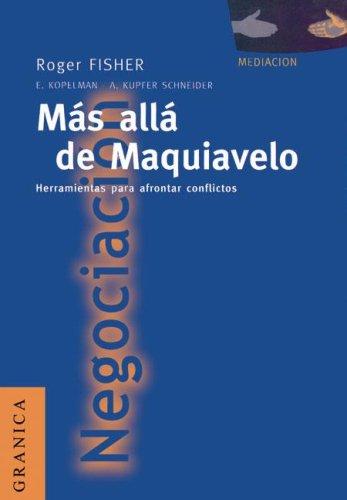 Mas allá de Maquiavelo (Nueva Edición) [Paperback] Fisher, Roger