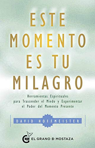 Este Momento Es Tu Milagro [Paperback] Hoffmeister, David