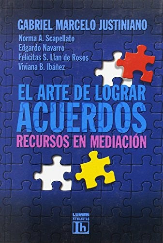 El Arte de Lograr Acuerdos Justiniano, Gabriel
