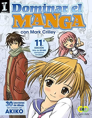 Dominar el Manga. 30 Lecciones de Dibujo del Creador de Akiko