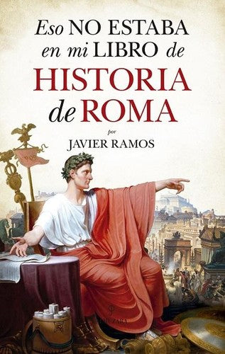 Eso no estaba en mi libro de Historia de Roma [Paperback] Javier Ramos