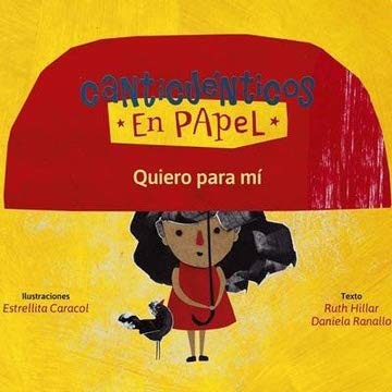 Quiero para mí / Canticuentos de papel 5 / pd.