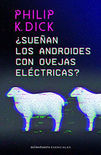 ¿Sueñan los androides con ovejas eléctricas? [Paperback] K. Dick, Philip