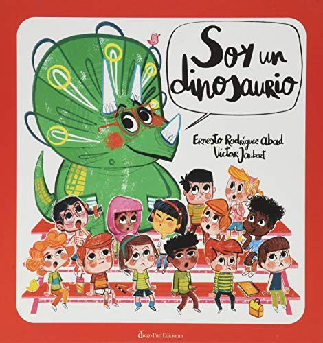 Soy un dinosaurio [Hardcover] Rodríguez Abad, Ernesto J.