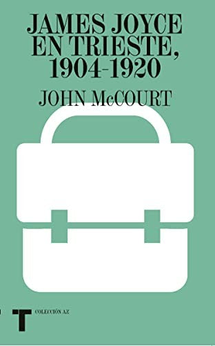 James Joyce en Trieste, 1904-1920 [Paperback] McCourt, John