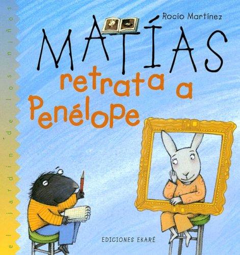 Matias Retrata a Penelope [Hardcover] Martinez, Rocio