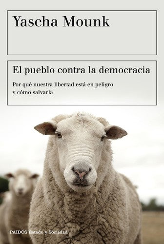 El pueblo contra la democracia [Paperback] Mounk, Yascha