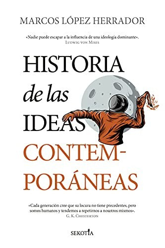 Historia de las Ideas Contemporáneas [Paperback] Marcos López Herrador