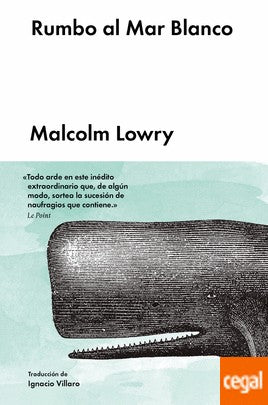 Rumbo al Mar Blanco [Hardcover] Lowry, Malcolm and Ignacio Villaro Gumpert