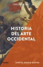 Historia del Arte Occidental- Esenciales del Arte [Paperback] Janetta Rebold Benton